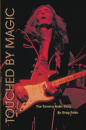 Tommy Bolin,The Official Biography